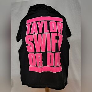 Taylor Swift Or Die T-Shirt